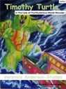 Timothy Turtle In the Case of The Mysterious Marsh Monster - Veronica Anderson-Stamps - 9781301064458