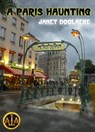 A Paris Haunting - Janet Doolaege - 9781301199778