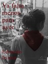 Ya falta menos para ayer - Eduardo Iriarte - 9781301231102
