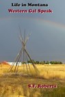 Life in Montana - Susan F Roberts - 9781301292820