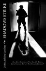 Shadows Strike - John Ashley Lawless - 9781301383191