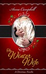 The Winter Wife: A Christmas Novella - Anna Campbell - 9781301418886