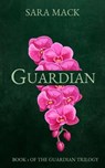 Guardian - Sara Mack - 9781301614417