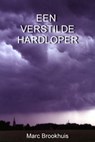 Een Verstilde Hardloper - Marc Brookhuis - 9781301673797