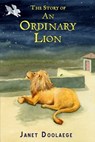 The Story of an Ordinary Lion - Janet Doolaege - 9781301774845