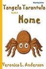 Tangela Tarantula Builds A Home - Veronica Anderson-Stamps - 9781301852253