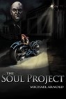 The Soul Project - Michael Arnold - 9781301856619