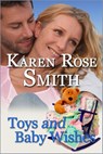 Toys and Baby Wishes - Karen Rose Smith - 9781301905195