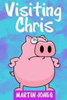 Visiting Chris - Martin Jones - 9781301958788