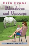 Rhinebows and Unicorns - Erin Evans - 9781301980499