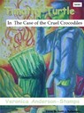 Timothy Turtle In the Case of the Cruel Crocodiles - Veronica Anderson-Stamps - 9781301997329