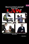 How to Protect Yourself From the Law - Nathan Moore - 9781310102714