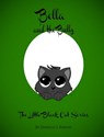The Little Black Cat - Bella and the Bully - Danielle L Ramsay - 9781310181894