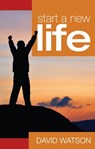 Start a New Life - David Watson - 9781310300035