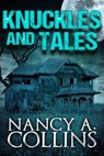 Knuckles and Tales - Nancy A. Collins - 9781310564857