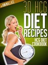 30 HCG Diet Recipes for Making it A Success - Ann Wallace - 9781310588464