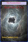 The Faxsom Ghost Book 1 of 2 - Mason Anthony Scott - 9781310642944