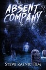 Absent Company - Steve Rasnic Tem - 9781310647710