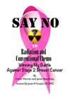 Say No to Radiation and Conventional Chemo Winning My Battle Against Stage 2 Breast Cancer - Diana Warren - 9781310746369