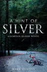 A Hint of Silver - Mark Hudson - 9781310804434