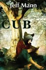 Cub - Jeff Mann - 9781310810671