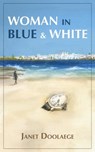 Woman in Blue and White - Janet Doolaege - 9781310970146