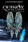 Quinox, el ángel oscuro 5: Ascensión - Carlos Moreno Martín - 9781311220738