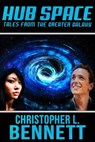 Hub Space - Tales From the Greater Galaxy - Christopher L. Bennett - 9781311245090