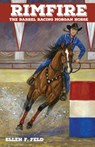 Rimfire: The Barrel Racing Horse - Ellen F. Feld - 9781311251947