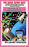 Quick Quirk Quiz - Science & Technology - Janet Spencer - Trivia Queen - 9781311373823