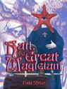 Hail, the Great Magician! - Todd Miller - 9781311482723