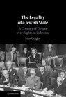 The Legality of a Jewish State - John (Ohio State University) Quigley - 9781316519240