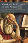 Greek and Latin Letters in Late Antiquity - ALLEN,  Pauline (University of Pretoria) ; Neil, Bronwen (Macquarie University, Sydney) - 9781316649503