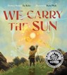 We Carry the Sun - Tae Keller - 9781324031123