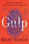 GULP 8211 ADVENTURES ON THE ALIMENTA - Mary Roach - 9781324036067