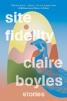 Site Fidelity - Claire Boyles - 9781324052128