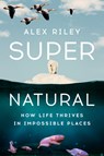 Super Natural - Alex Riley - 9781324079187