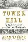 Tower Hill - Alan (University of Virginia) Taylor - 9781324117346