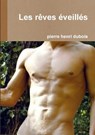 Les Reves Eveilles - DUBOIS,  Pierre Henri - 9781326508708