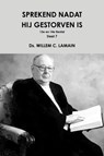 Sprekend Nadat Hij Gestorven is Deel 7 - DS. WILLEM C. LAMAIN - 9781326525781