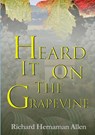Heard it on the Grapevine - Richard Hernaman Allen - 9781326598099