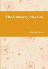 The Runaway Machine - Lindsay Barrett - 9781326948849