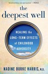 Deepest Well - Nadine Burke Harris - 9781328502667