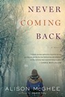 Never Coming Back - Alison McGhee - 9781328764348
