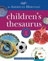 The American Heritage Children's Thesaurus - Hellweg Paul Hellweg ; Editors of the American Heritage Dictionaries Editors of the American Heritage Dictionaries - 9781328787330