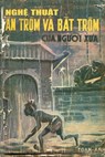 Ngh¿ thu¿t ¿n tr¿m và B¿t tr¿m c¿a ng¿¿i x¿a (b¿n in n¿m 1969) - Toan Ánh - 9781329365964