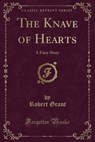 KNAVE OF HEARTS - GRANT,  Robert - 9781330592052