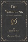 Die Wandlung - TOLLER,  Ernst - 9781334317156