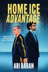 Home Ice Advantage - Ari Baran - 9781335004413