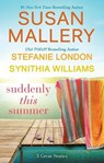 Suddenly This Summer - Susan Mallery - 9781335004871